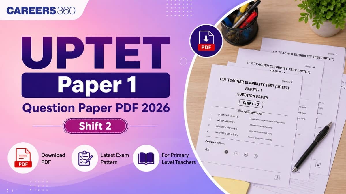 UPTET Paper 1 Question Paper PDF 2026 (3 July Shift 2): Download Answers with Solution